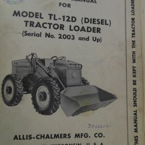 Allis Chalmers Model TL-12D (Diesel) Tractor Loader Operator Manual