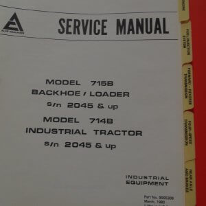 Allis Chalmers Model 715B Backhoe/Loader, Model 714B Industrial Tractor Service Manual