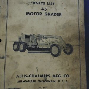 Allis Chalmers 45 Motor Grader, Model 45 Diesel Motor Grader Service and Parts Manual
