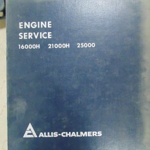 Allis Chalmers Engine Service 16000H, 21000H and 25000 Service Manual