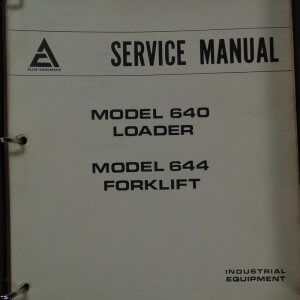 Allis Chalmers Tractor Model 640 Loader and 644 Forklift Service Manual