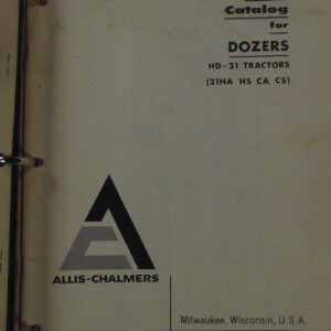 Allis Chalmers HD-21 Tractors 21HA, HS, CA, CS Parts Manual