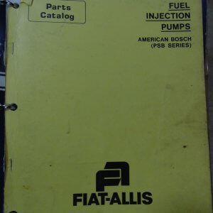 Fiat Allis Fuel Injection Pump American Bosch (PSB Series) Parts Manual