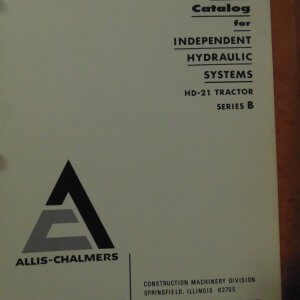Allis Chalmers Independent Hydraulic System HD21 Tractor Series B Parts Manual