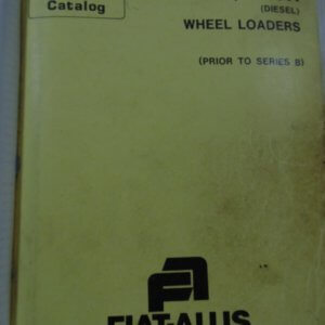 Fiat Allis 545, 545H (Diesel) Wheel Loader (Prior to Series B) Parts Catalog
