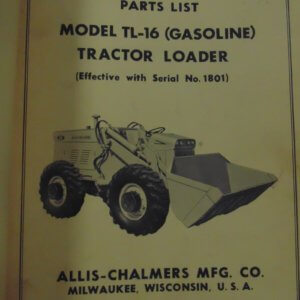 Allis Chalmers Model TL-16 (Gasoline) Tractor Loader Parts List