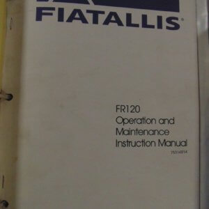 Fiat Allis FR120 Wheel Loaders Operation and Maintenance Instruction Manual