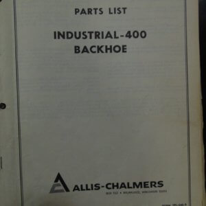 Allis Chalmers Industrial-400 Backhoe Parts List