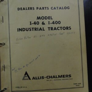 Allis Chalmers Model I-40 & I-400 Industrial Tractors Parts Catalog