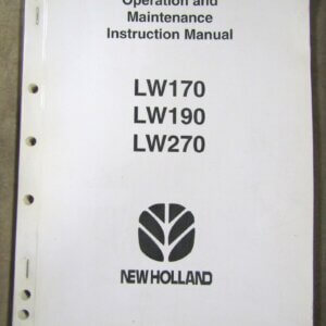 New Holland LW170/LW190/LW270 Wheel Loader Operation and Maintenance Instruction Manual