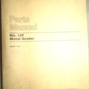 Caterpillar No. 12F Motor Grader Parts Manual 89H901-1537