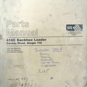 Caterpillar 416 C Backhoe Loader Center Pivot/Single Tilt Parts Manual 1AR1-up/4ZN1-up