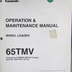 Kawasaki Wheel Loader 65TMV Powered by Cummins 6BTAA5.9 Operation and Maintenance Manual