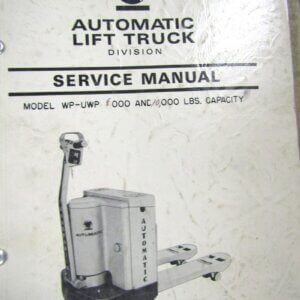 Automatic Lift Truck Division Model WP UWP Service Manual