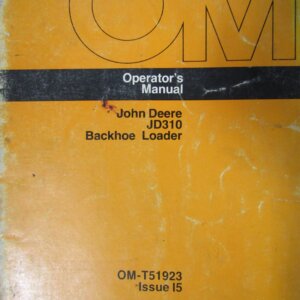 OMT51923 John Deere JD310 Backhoe Loader Operators Manual