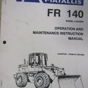 Fiat Allis FR140 Wheel Loader Operation and Maintenance Instructional Manual