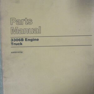 63Z22742 Caterpillar 3306 B Engine Truck Parts Manual