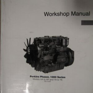 Perkins Phaser 1000 Series Engines Models AA to AH and YA to YE Workshop Manual