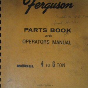 Ferguson Model 4 to 6 Ton Shovel Crane Parts Book and Operators Manual