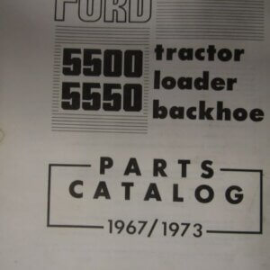 Ford 5500 and 5550 Tractor Loader Backhoe Parts Catalog