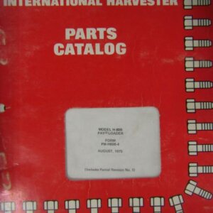 International Harvester Pay Line Division Model H60B Pay Loader Parts Catalog