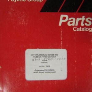 International Harvester Pay Line Group Series 65C Rubber Tired Loader Parts Catalog