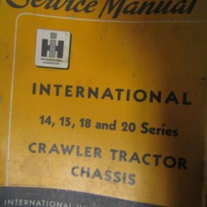 International 14 15 18 and 20 Series Crawler Tractor Chassis Service Manual