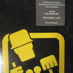 International 510 Series B and 515 Series B Pay loader Operators Manual