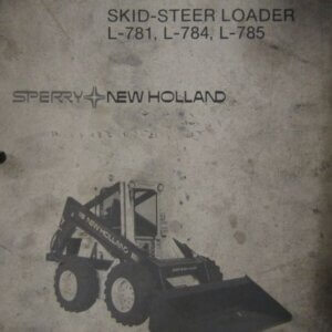 Sperry New Holland L781 L784 L785 Skid Steer Loader Operators Manual