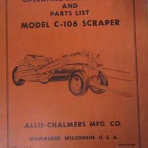 Allis Chalmers G106 Scraper Operators Manual and Parts List