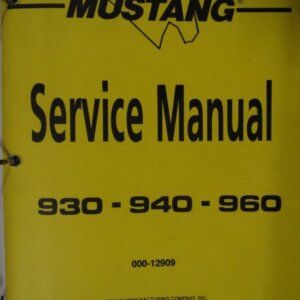 Mustang 930 940 960 Skid Steer Loader Service Manual 00012909