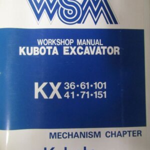 Kubota KX36 61 101 KX41 71 151 Excavator Workshop Service Repair Manual and Additions
