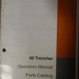 Case 60 Trencher Operators Manual and Parts Catalog 9-12603