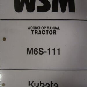 Kubota Model M6S111 Tractor Workshop Service Repair Manual
