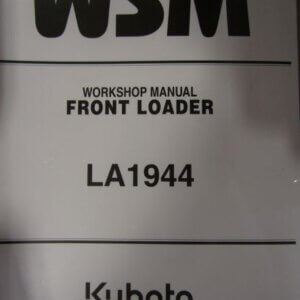 Kubota Model LA1944 Front Loader Workshop Service Repair Manual