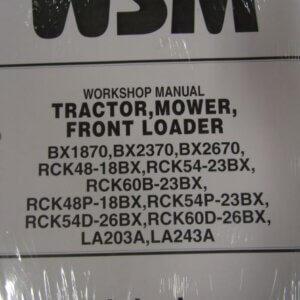 Kubota Model BX1870 BX2370 BX2670 RCK4818BX RCK5423BX RCK60B23BX RCK48P18BX RCK54P23BX RCK54D26BX RCK60D26BX LA203A LA243A Tractor Mower Front Loader Workshop Service Repair Manual