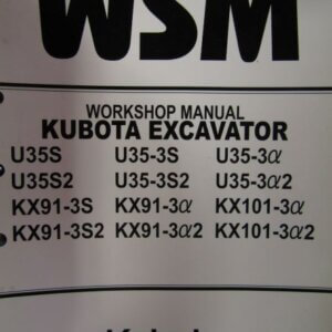 Kubota U35S U35S2 KX913S KX913S2 U353S U353S2 KX913a KX913a2 U353a U353a2 KX1013a KX1013a2 Excavator Workshop Service Repair Manual
