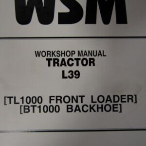 Kubota L39 Tractor TL1000 Front Loader BT1000 Backhoe Workshop Service Repair Manual