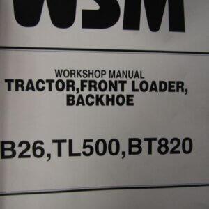 Kubota B26 TL500 BT820 Tractor Front Loader Backhoe Workshop Service Repair Manual