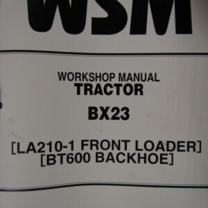 Kubota BX23 Tractor LA2101 Front Loader BT600 Backhoe Workshop Service Repair Manual