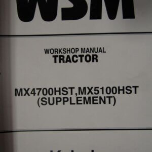Kubota MX4700HST MX5100HST Supplement Tractor Workshop Service Repair Manual