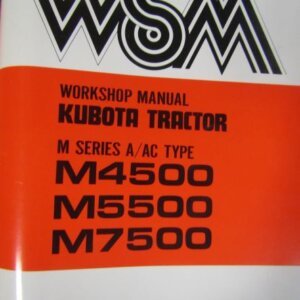 Kubota M Series A/AC Type M4500 M5500 M7500 Tractor Workshop Service Repair Manual