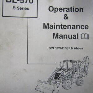 Ingersoll Rand B Series BL570 Loader Backhoe Operation and Maintenance Manual 22489074