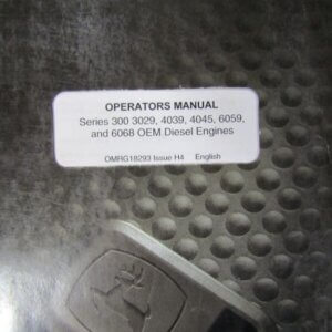 John Deere 300 3029 4039 4045 6059 and 6068 OEM Diesel Engines Operators Manual OMRG18293 