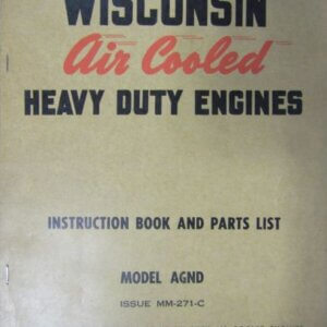 Wisconsin Air Cooled Heavy Duty Engines AGND Instruction Book and Parts List