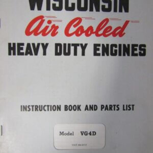 Wisconsin Air Cooled Heavy Duty Engines VG4D Instruction Book and Parts List