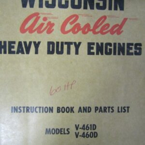 Wisconsin Air Cooled Heavy Duty Engines V461D V460D Instruction Book and Parts List