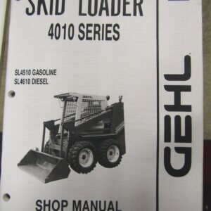 Gehl SL4510 SL4610 Skid Loader Shop and Repair Manual