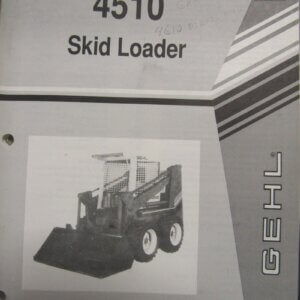 Gehl 4510 Skid Loader Parts Manual