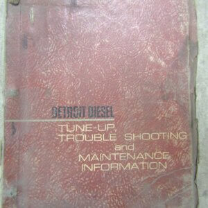 Detroit Diesel Tune-Up Troubleshooting and Maintenance overhaul and operation manual